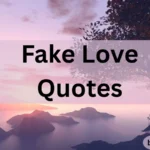 Fake Love Quotes