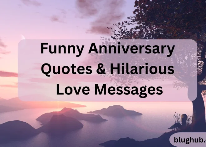 421+ Funny Anniversary Quotes & Hilarious Love Messages
