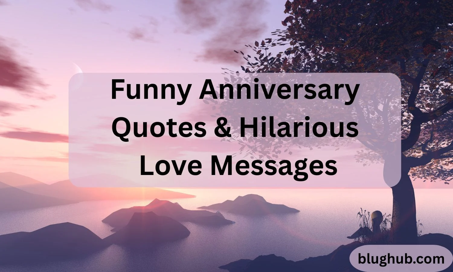 421+ Funny Anniversary Quotes & Hilarious Love Messages