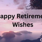 Happy Retirement Wishes