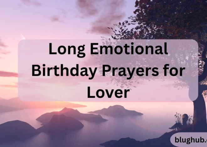 381+ Long Emotional Birthday Prayers for Lover With Deep Feelings, Love & Blessings