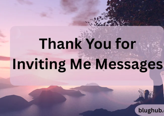 350+ Thank You for Inviting Me Messages for Every Occasion — Weddings, Parties & More